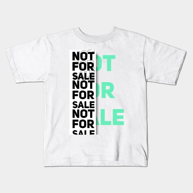 NOT FOR SALE Kids T-Shirt by Aloenalone